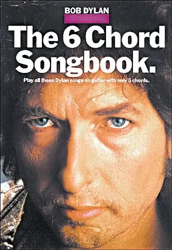 Fynd Bob Dylan: The 6 Chord Songbook