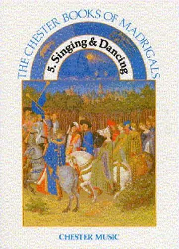 Kundfavorit The Chester Books Of Madrigals 5: Singing And Dancing