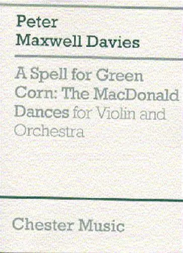 Expressleverans Peter Maxwell Davies: A Spell For Green Corn - The MacDonald Dances
