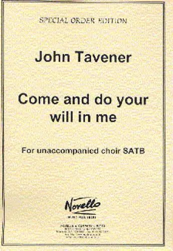 Endast idag John Tavener: Come And Do Your Will In Me