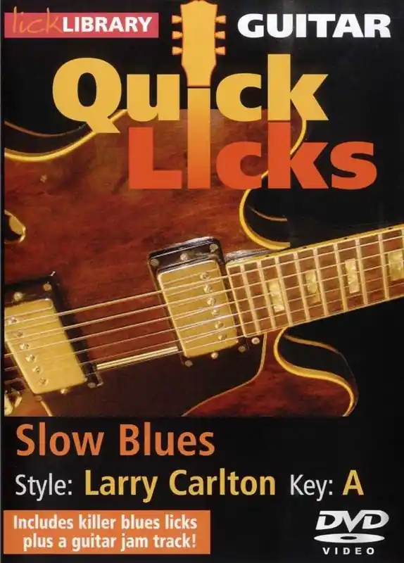 I lager Lick Library: Quick Licks For Guitar - Larry Carlton Slow Blues Key Of A (DVD)