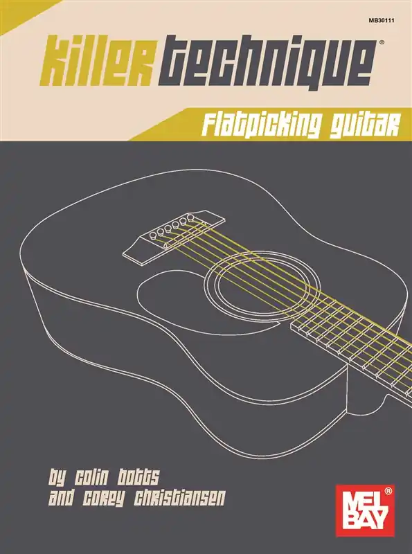 Billig Colin Botts/Corey Christiansen: Killer Technique - Flatpicking Guitar