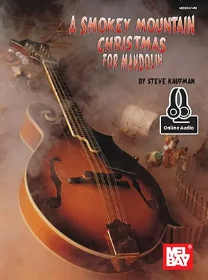 Steve Kaufman: Smoky Mountain Christmas For Mandolin (Book/Online Audio) Rea