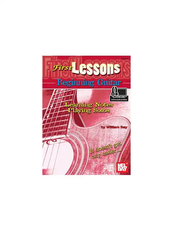 Lägg i varukorgen William Bay: First Lessons Beginning Guitar - Learning Notes/Playing Solos (Book/Online Audio/Video)