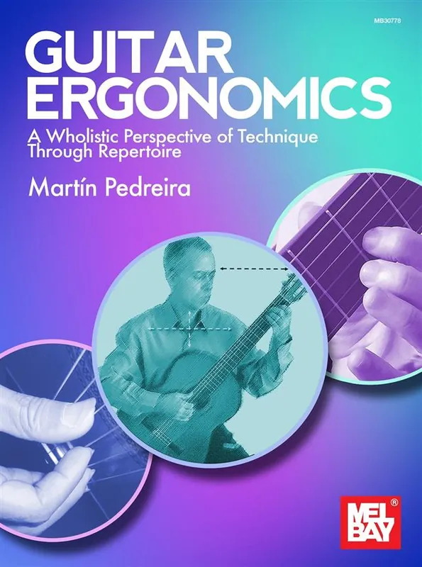 Sista chansen Guitar Ergonomics : A Wholistic Perspective of Technique Through Repertoire