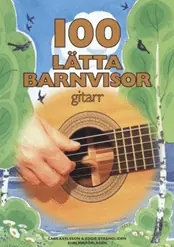 Endast idag 100 Lätta Barnvisor gitarr