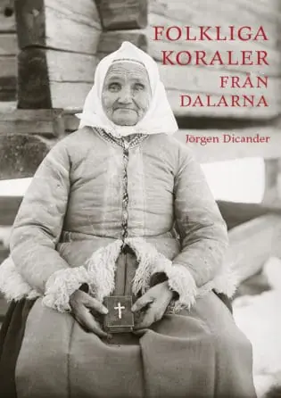 Kampanj Dicander, Jörgen: Folkliga koraler från Dalarna