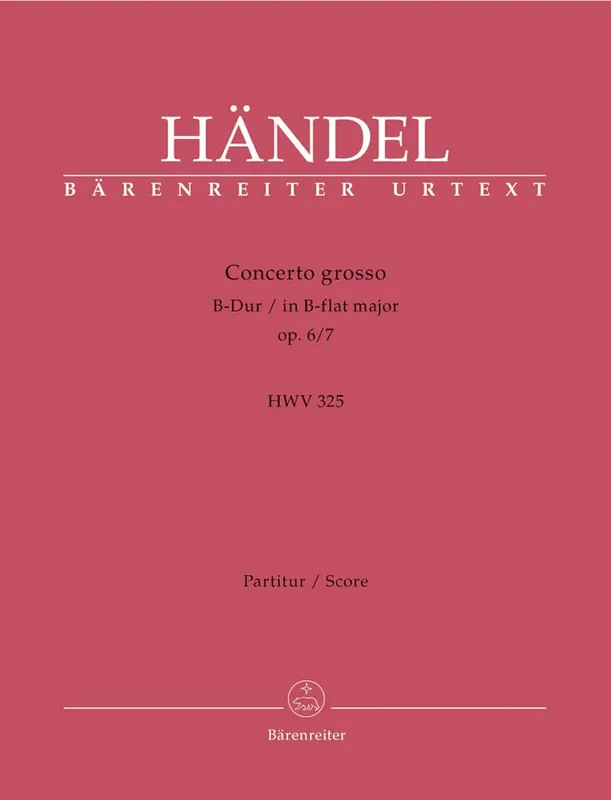 Premium Handel, George Frideric: Concerto grosso B-Dur op. 6/7 HWV 325