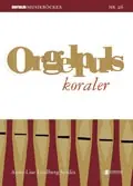 Lindberg, Sjödin, Anne-Lise: Orgelpuls koraler Beställ nu